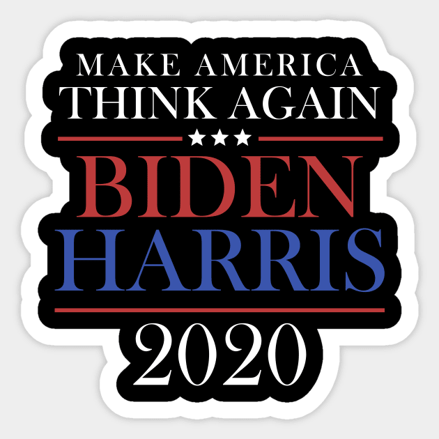 Make America Think Again Biden Harris 2020 Sticker by cotevalentine